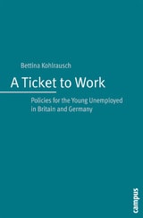 cover of A Ticket to Work: Policies for the Young Unemployed in Britain and Germany
