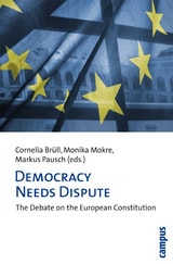 cover of Democracy Needs Dispute: The Debate on the European Constitution