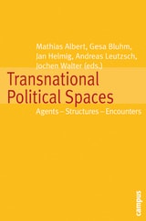 cover of Transnational Political Spaces: Agents - Structures - Encounters