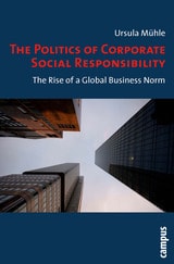 cover of The Politics of Corporate Social Responsibility: The Rise of a Global Business Norm