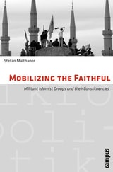 cover of Mobilizing the Faithful: Militant Islamist Groups and Their Constituencies