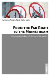cover of From the Far Right to the Mainstream: Islamophobia in Party Politics and the Media