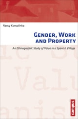 cover of Gender, Work and Property: An Ethnographic Study of Value in a Spanish Village