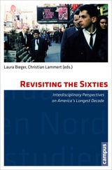 cover of Revisiting the Sixties: Interdisciplinary Perspectives on America's Longest Decade