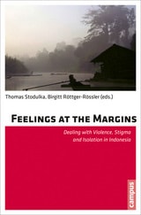 cover of Feelings at the Margins: Dealing with Violence, Stigma and Isolation in Indonesia