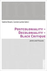 cover of Postcoloniality-Decoloniality-Black Critique: Joints and Fissures