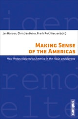 cover of Making Sense of the Americas: How Protest Related to America in the 1980s and Beyond