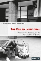 cover of The Failed Individual: Amid Exclusion, Resistance, and the Pleasure of Non-Conformity