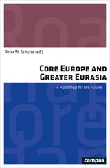 cover of Core Europe and Greater Eurasia: A Roadmap for the Future