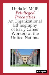 cover of Privileged Precarities: An Organizational Ethnography of Early Career Workers at the United Nations