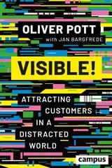 cover of Visible!: Attracting Customers in a Distracted World