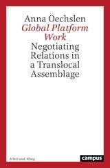 cover of Global Platform Work: Negotiating Relations in a Translocal Assemblage