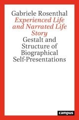 cover of Experienced Life and Narrated Life Story: Gestalt and Structure of Biographical Self-Presentations