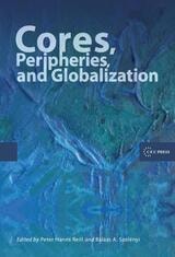 cover of Cores, Peripheries, and Globalization