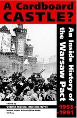 cover of A Cardboard Castle?: An Inside History of the Warsaw Pact, 1955-1991