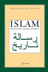 cover of Islam: Between Divine Message and History