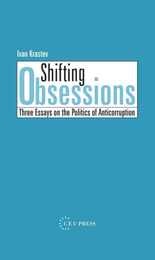 cover of Shifting Obsessions: Three Essays on the Politics of Anticorruption