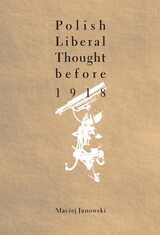 cover of Polish Liberal Thought Before 1918