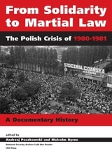 cover of From Solidarity to Martial Law: The Polish Crisis of 1980–1981