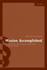 cover of Mission Accomplished: On Founding Constitutional Adjudication in Central Europe