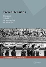 cover of Present Tensions: European Writers on Overcoming Dictatorships