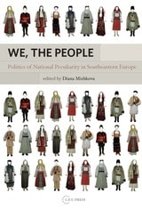 cover of We, the People: Politics of National Peculiarity in Southeastern Europe