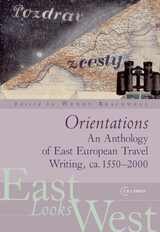 cover of Orientations: An Anthology of European Travel Writing on Europe