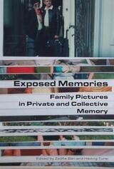 cover of Exposed Memories: Family Pictures in Private and Collective Memory
