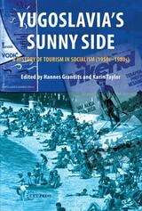 cover of Yugoslavia's Sunny Side: A History of Tourism in Socialism (1950s–1980s)