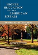 cover of Higher Education and the American Dream: Success and Its Discontents