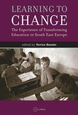 cover of Learning to Change: The Experience of Transforming Education in South East Europe