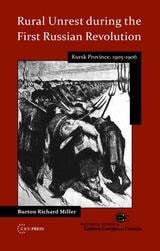 cover of Rural Unrest during the First Russian Revolution: Kursk Province, 1905-1906