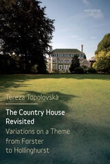 cover of The Country House Revisited: Variations on a Theme from Forster to Hollinghurst