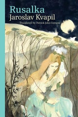 cover of Rusalka: A Lyrical Fairy-tale in Three Acts
