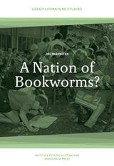 cover of A Nation of Bookworms?: Czechs as Readers
