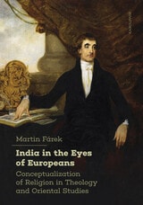 cover of India in the Eyes of Europeans: Conceptualization of Religion in Theology and Oriental Studies