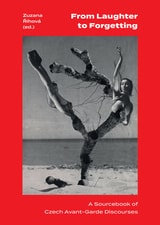 cover of From Laughter to Forgetting: A Sourcebook of Czech Avant-Garde Discourses