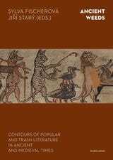 cover of Ancient Weeds: Contours of Popular and Trash Literature in Ancient and Medieval Times