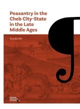 cover of Peasantry in the Cheb City-State in the Late Middle Ages: Socioeconomic Mobility and Migration