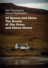 cover of Of Spaces and Ideas: The Novels of Jim Crace and Simon Mawer