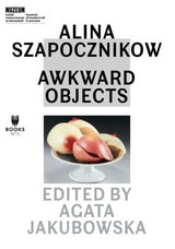cover of Alina Szapocznikow: Awkward Objects