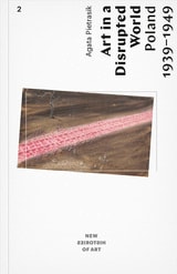 cover of Art in a Disrupted World: Poland 1939–1949