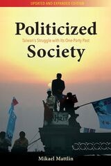 cover of Politicized Society (2nd ed.): The Long Shadow of Taiwan's One-party Legacy