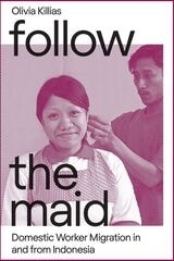 cover of Follow the Maid: Domestic Worker Migration from Indonesia