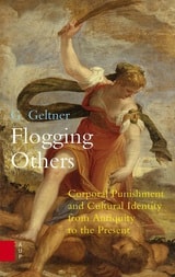 cover of Flogging Others: Corporal Punishment and Cultural Identity from Antiquity to the Present