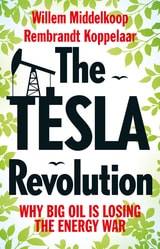 cover of The Tesla Revolution: Why Big Oil is Losing the Energy War