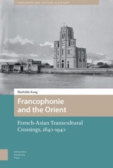 cover of Francophonie and the Orient: French-Asian Transcultural Crossings (1840-1940)