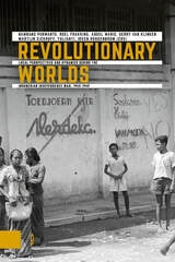 cover of Revolutionary Worlds: Local Perspectives and Dynamics during the Indonesian Independence War, 1945-1949
