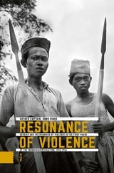 cover of Resonance of Violence: Bersiap and the Dynamics of Violence in the First Phase of the Indonesian Revolution, 1945-1946