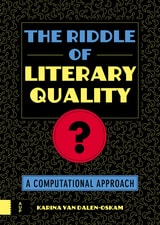 cover of The Riddle of Literary Quality: A Computational Approach